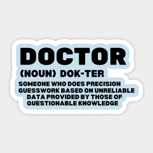 Funny doctor definition gift idea Sticker